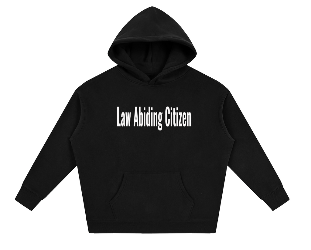 Law Abiding Citizen hoodie